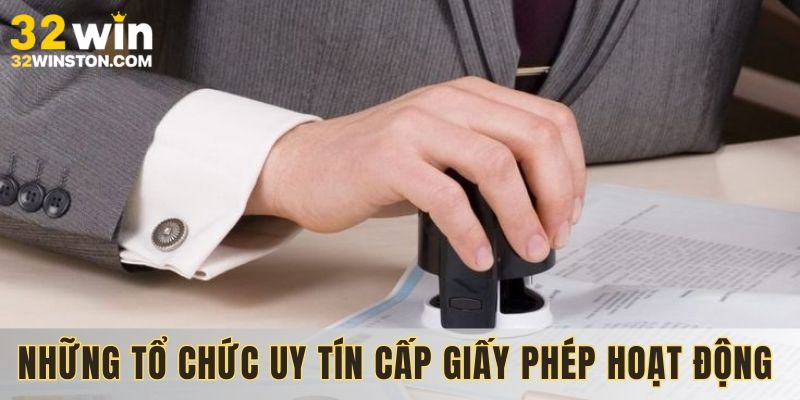 Các tổ chức hàng đầu chứng nhận sự uy tín của nền tảng